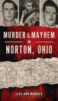 Murder & Mayhem in Norton, Ohio
