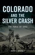 Colorado and the Silver Crash: The Panic of 1893