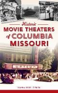 Historic Movie Theaters of Columbia, Missouri