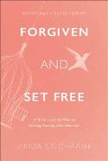 Forgiven and Set Free: A Bible Study for Women Seeking Healing After Abortion