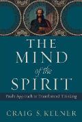 The Mind of the Spirit: Paul's Approach to Transformed Thinking