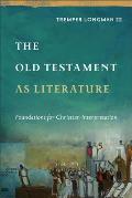 The Old Testament as Literature: Foundations for Christian Interpretation