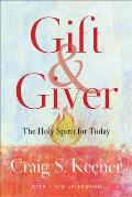 Gift and Giver: The Holy Spirit for Today
