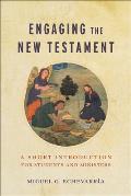 Engaging the New Testament: A Short Introduction for Students and Ministers