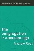 Congregation in a Secular Age