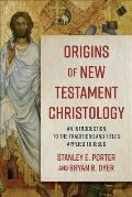 Origins of New Testament Christology