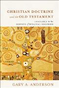 Christian Doctrine and the Old Testament: Theology in the Service of Biblical Exegesis