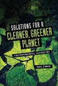 Solutions for a Cleaner, Greener Planet: Environmental Chemistry