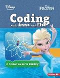 Coding with Anna & Elsa A Frozen Guide to Blockly