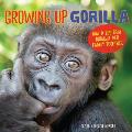 Growing Up Gorilla: How a Zoo Baby Brought Her Family Together
