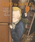 Behind the Bookcase: Miep Gies, Anne Frank, and the Hiding Place