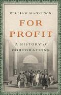 For Profit A History of Corporations