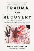 Trauma & Recovery The Aftermath of Violence from Domestic Abuse to Political Terror