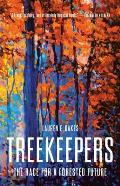 Treekeepers: The Race for a Forested Future