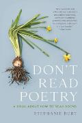 Dont Read Poetry A Book About How to Read Poems
