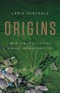 Origins How Earths History Shaped Human History