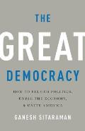 Great Democracy How to Fix Our Politics Unrig the Economy & Unite America