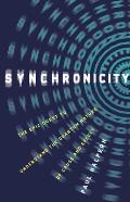 Synchronicity The Epic Quest to Understand the Quantum Nature of Cause & Effect