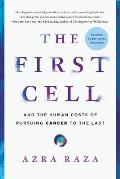 First Cell & the Human Costs of Pursuing Cancer to the Last