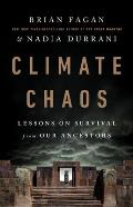 Climate Chaos Lessons on Survival from Our Ancestors