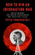 How to Win an Information War The Propagandist Who Outwitted Hitler