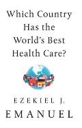 Which Country Has the Worlds Best Health Care
