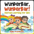 Wunderbar, Wunderbar! German Learning for Kids