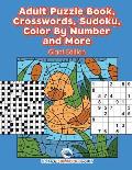 Adult Puzzle Book, Crosswords, Sudoku, Color By Number and More (Giant Edition)