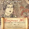 Empress Wu: Breaking and Expanding China - Ancient China Books for Kids Children's Ancient History
