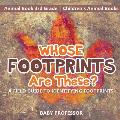 Whose Footprints Are These? A Field Guide to Identifying Footprints - Animal Book 3rd Grade Children's Animal Books