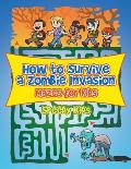 How to Survive a Zombie Invasion: Mazes for Kids