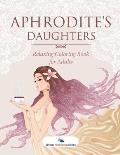 Aphrodite's Daughters - Relaxing Coloring Book for Adults
