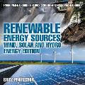 Renewable Energy Sources - Wind, Solar and Hydro Energy Edition Environment Books for Kids Children's Environment Books: Environment Books for Kids Ch