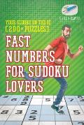 Fast Numbers for Sudoku Lovers Your Sudoku On The Go (200+ Puzzles)