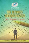 The Ultimate Sudoku Puzzles for Number Lovers The Sudoku Book with 200+ Puzzles
