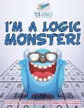 I'm a Logic Monster! Over 340 Sudoku Easy to Medium Puzzles