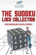 The Sudoku Loco Collection 240 Medium Puzzle Book