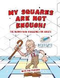 My Squares Are Not Enough! The Sudoku 16x16 Challenge for Adults with 242 Puzzles