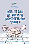Me Time is Brain Boosting Time! Sudoku 200+ Easy to Medium Edition