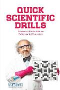 Quick Scientific Drills Crossword Puzzle Science Edition (with 70 puzzles!)