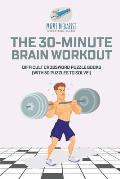 The 30-Minute Brain Workout Difficult Crossword Puzzle Books (with 50 puzzles to solve!)