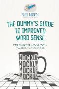 The Dummy's Guide to Improved Word Sense Intermediate Crossword Puzzles for Dummies