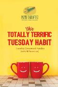 The Totally Terrific Tuesday Habit Tuesday Crossword Puzzles (with 50 Exercises)