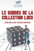 Le Sudoku de la collection Loco 240 grilles, niveau moyen