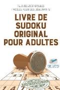 Livre de Sudoku original pour adultes Plus de 200 grilles faciles pour les d?butants