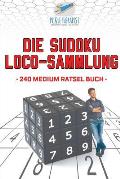 Die Sudoku Loco-Sammlung 240 Medium R?tsel Buch