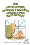 Die ultimativen Sudoku-Training-B?cher f?r Erwachsene 200+ Sudoku f?r Unterwegs