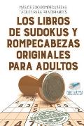 Los libros de sudokus y rompecabezas originales para adultos M?s de 200 rompecabezas f?ciles para principiantes