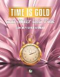 Time Is Gold and Silver and Pink: 2024 Daily Planner for Women