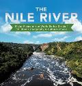 The Nile River Major Rivers of the World Series Grade 4 Children's Geography & Cultures Books